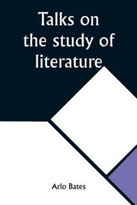 Cover image for Talks on the study of literature