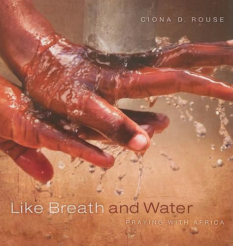 Cover image for Like Breath and Water: Praying with Africa