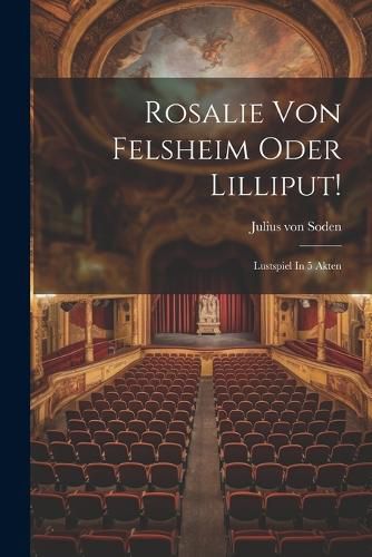 Cover image for Rosalie Von Felsheim Oder Lilliput!