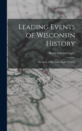 Leading Events of Wisconsin History