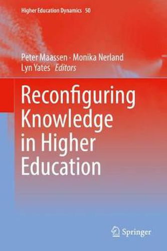 Cover image for Reconfiguring Knowledge in Higher Education