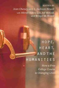 Cover image for Hope, Heart, and the Humanities: How a Free College Course is Changing Lives