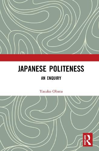 Cover image for Japanese Politeness: An Enquiry