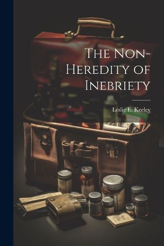 Cover image for The Non-heredity of Inebriety