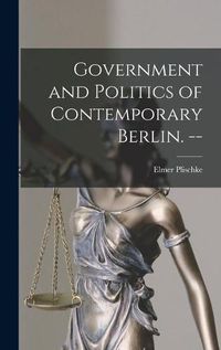 Cover image for Government and Politics of Contemporary Berlin. --