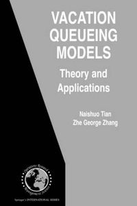 Cover image for Vacation Queueing Models: Theory and Applications