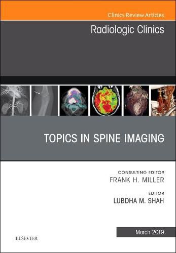 Cover image for Topics in Spine Imaging, An Issue of Radiologic Clinics of North America