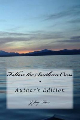 Cover image for Follow the Southern Cross: Author's Edition