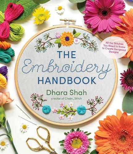 Cover image for The Embroidery Handbook: All the Stitches You Need to Know to Make Gorgeous Designs