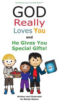 Cover image for God Really Loves You and He Gives You Special Gifts!