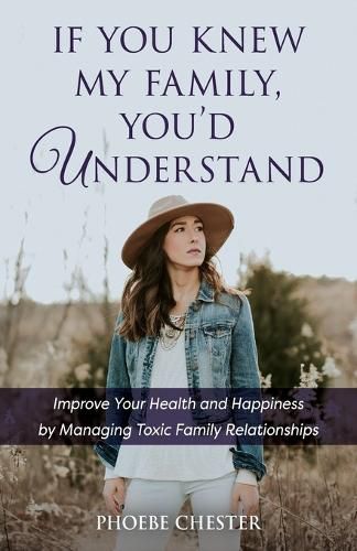 Cover image for If You Knew My Family, You'd Understand
