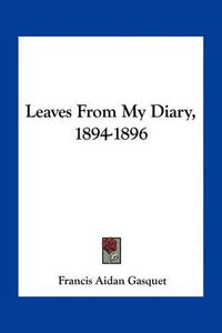 Cover image for Leaves from My Diary, 1894-1896