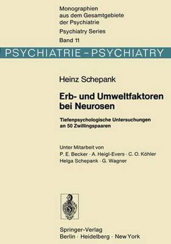 Erb- und Umweltfaktoren bei Neurosen: Tiefenpsychologische Untersuchungen an 50 Zwillingspaaren