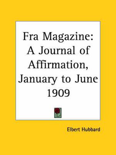 Cover image for Fra Magazine: A Journal of Affirmation (January to June 1909)