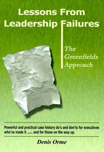 Cover image for Lessons from Leadership Failures: The Greenfields Approach