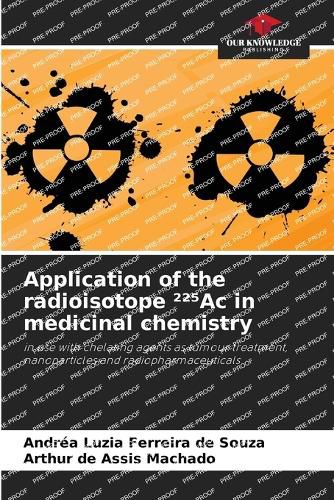 Cover image for Application of the radioisotope (2) (2)⁵Ac in medicinal chemistry
