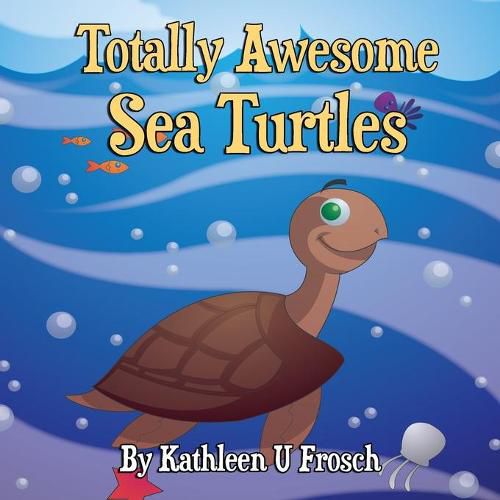 Cover image for Totally Awesome Sea Turtles