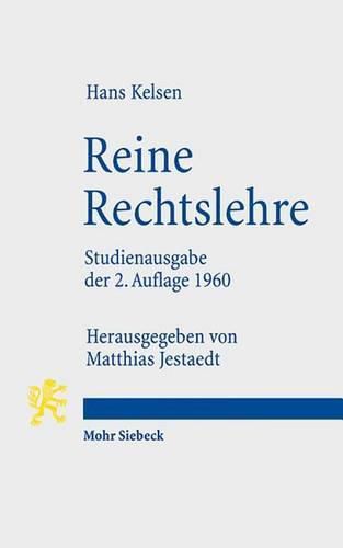 Reine Rechtslehre: Mit einem Anhang: Das Problem der Gerechtigkeit (Studienausgabe der 2. Auflage 1960)