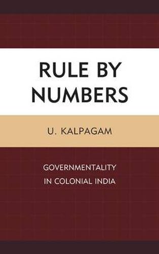 Cover image for Rule by Numbers: Governmentality in Colonial India