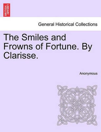 Cover image for The Smiles and Frowns of Fortune. by Clarisse.