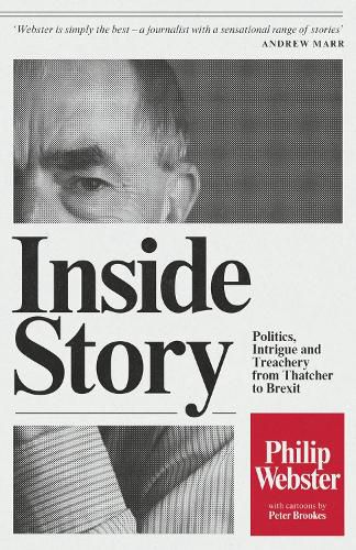 Cover image for Inside Story: Politics, Intrigue and Treachery from Thatcher to Brexit