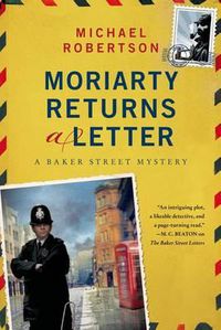 Cover image for Moriarty Returns a Letter: A Baker Street Mystery
