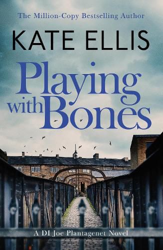 Playing With Bones: Book 2 in the DI Joe Plantagenet crime series