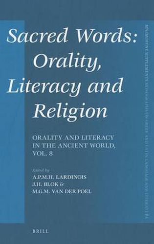 Cover image for Sacred Words: Orality, Literacy and Religion: Orality and Literacy in the Ancient World, vol. 8