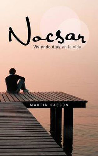 Cover image for Nocsar: Viviendo Dias En La Vida