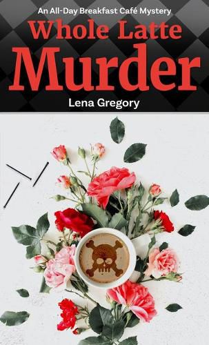 Cover image for Whole Latte Murder