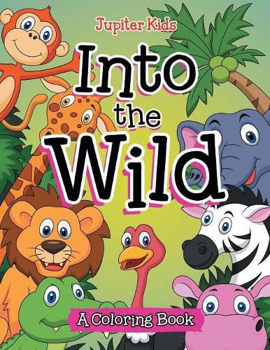Cover image for Into the Wild (A Coloring Book)