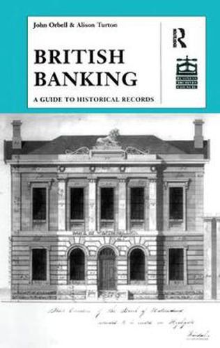 Cover image for British Banking: A Guide to Historical Records