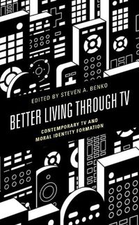 Cover image for Better Living through TV