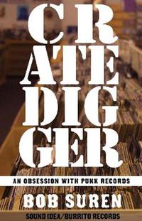 Cover image for Crate Digger: An Obsession With Punk Records