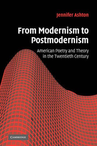 Cover image for From Modernism to Postmodernism: American Poetry and Theory in the Twentieth Century