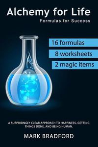 Cover image for Alchemy for Life: Formulas for Success