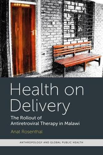 Cover image for Health on Delivery: The Rollout of Antiretroviral Therapy in Malawi