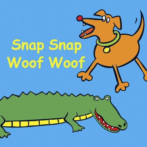 Cover image for Snap Snap Woof Woof