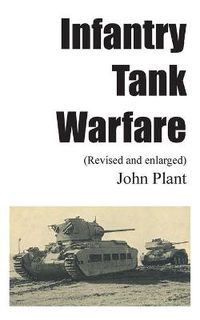 Cover image for Infantry Tank Warfare (revised and enlarged)