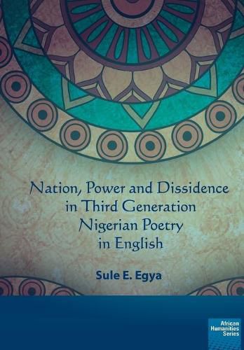 Cover image for Nation, power and dissidence in third generation Nigerian poetry in English