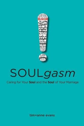 Soulgasm: Caring for Your Soul and the Soul of Your Marriage