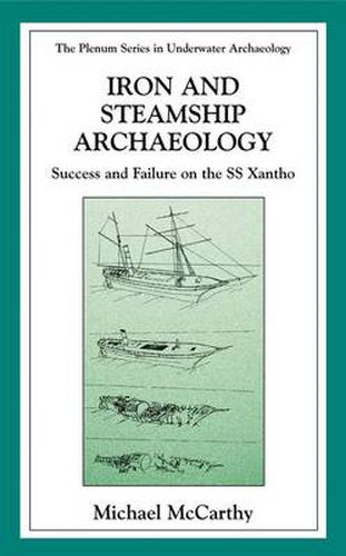 Iron and Steamship Archaeology: Success and Failure on the SS Xantho