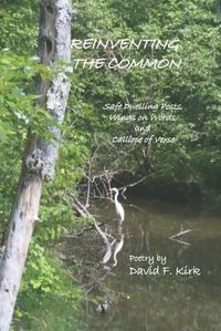 Cover image for Reinventing the Common: Safe Dwelling Posts, Wings on Words, and Calliope of Verse