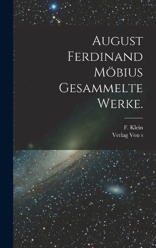 Cover image for August Ferdinand Moebius Gesammelte Werke.