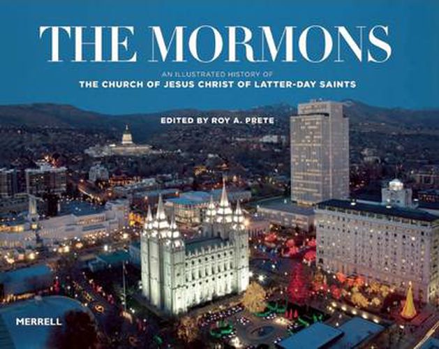 Cover image for Mormons: An Illustrated History of The Church of Jesus Christ of Latter-day Saints