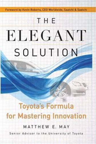 Cover image for The Elegant Solution: Toyota's Formula for Mastering Innovation