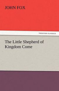 Cover image for The Little Shepherd of Kingdom Come