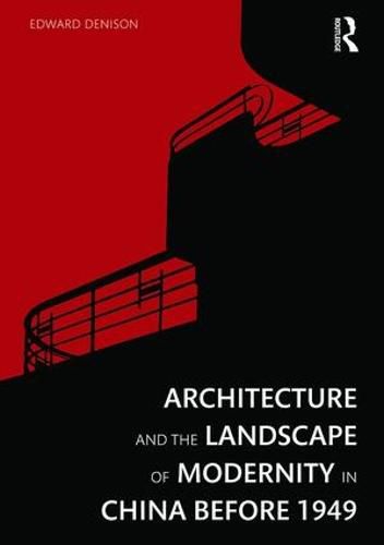 Cover image for Architecture and the Landscape of Modernity in China before 1949