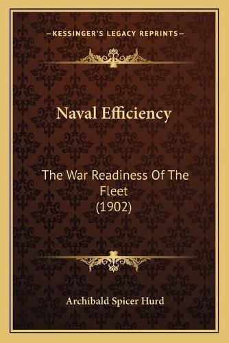 Cover image for Naval Efficiency: The War Readiness of the Fleet (1902)