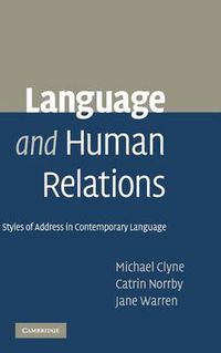 Cover image for Language and Human Relations: Styles of Address in Contemporary Language